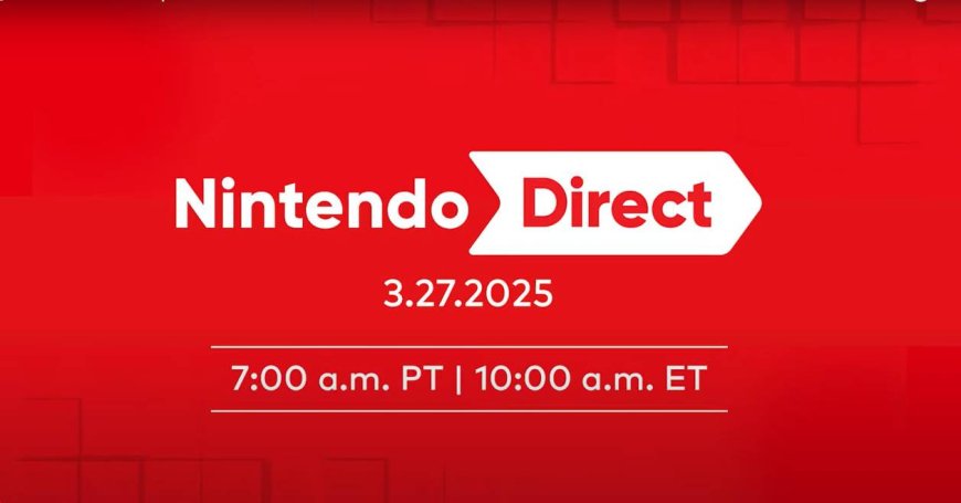 Nintendo Direct March 2025: A Showcase of Exciting Games and Features for the Nintendo Switch